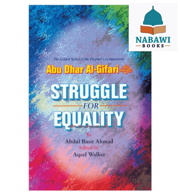 struggle for equalityabu dhar al gifari golden series of companions