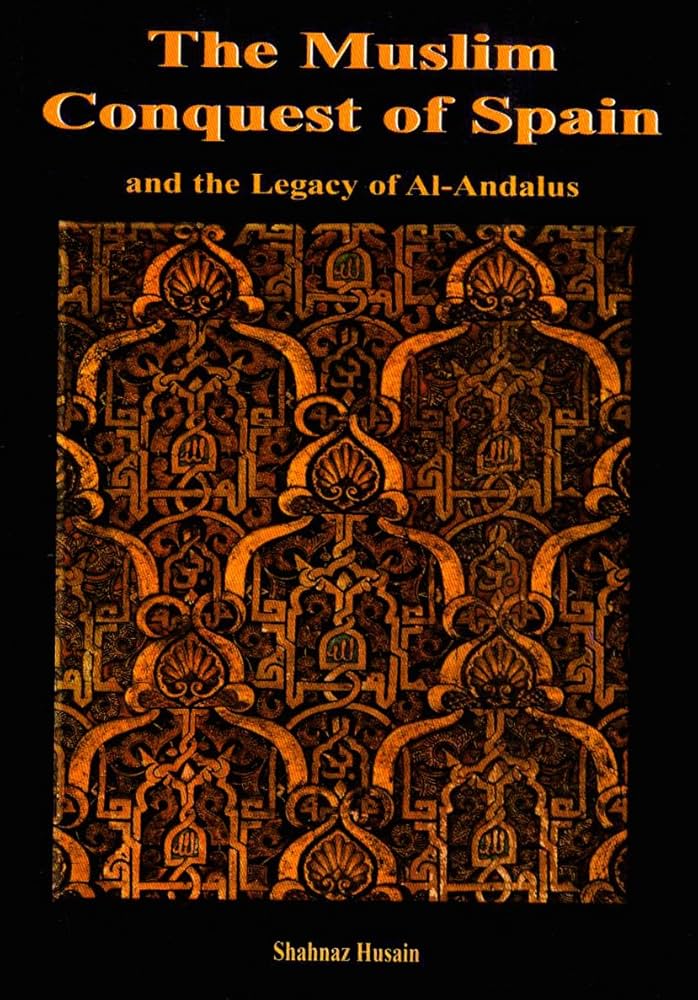The Muslim Conquest of Spain and the Legacy of Al-Andalus The Muslim Conquest Of Spain (And The Legacy Of Al Andalus) - Bild 1