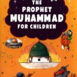The prophet Muhammad ﷺ for Children