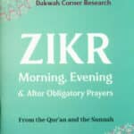 Zikr Morning, Evening & After Obligatory Prayers