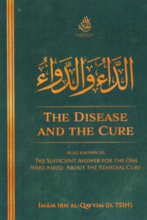The Disease and The Cure – الداء والدواء