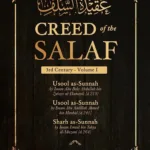 Creed Of The Salaf (3rd Century - Volume I)