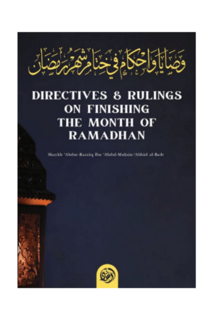 Directives & Rullings on Finishing the Month of Ramadhan