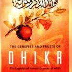 Benefits and Fruits of Dhikr