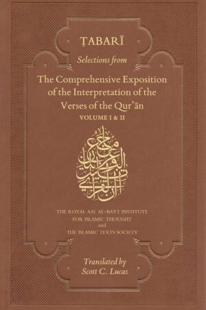Tafsir at-Tabari: Selections from The Comprehensive Exposition of the Interpretation of the Verses of the Quran (2 Vol)