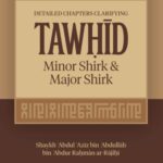 Tawhid Minor Shirk & Major Shirk
