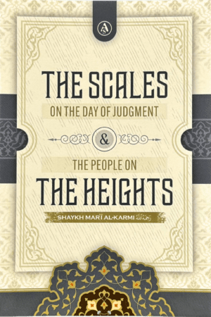 The Scales on the Day of Judgement & the People on the Heights