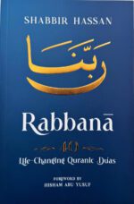 Rabbana - 40 Life Changing Quranic Duas